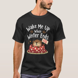 Camiseta Lunático Día de la Marmota Despiértame Cuando Term