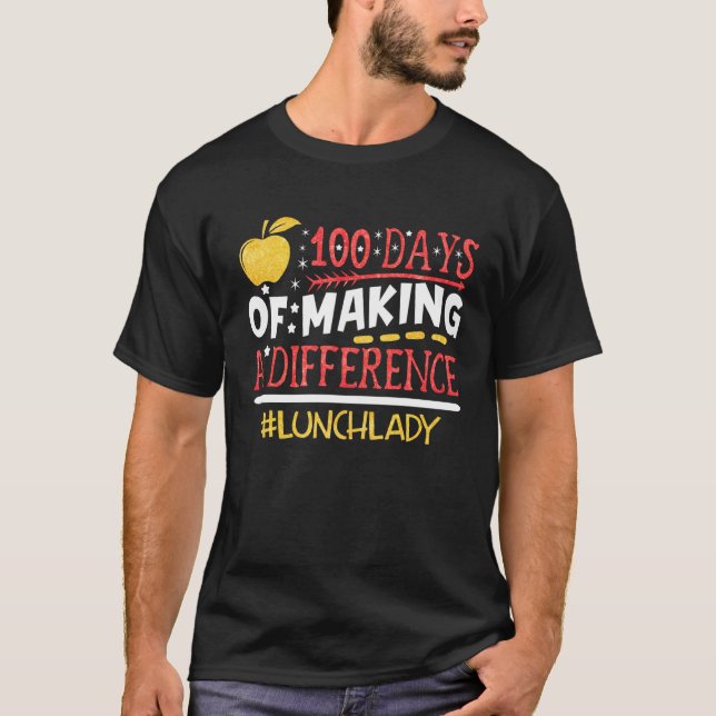 Camiseta Lunch Lady 100 Days Making A Difference Going Back (Anverso)