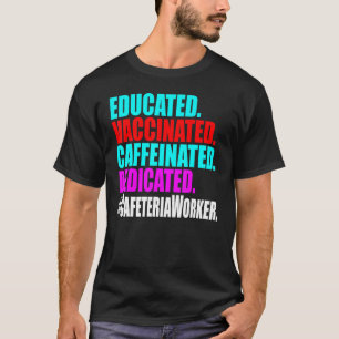 Camiseta Lunch Lady Cafetería Trabajadora Educada Vacunada