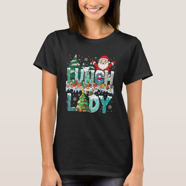 Camiseta Lunch Lady Christmas Tree Santa Matching Xmas Lunc (Anverso)