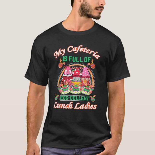 Camiseta Lunch Lady Easter Eggcellent Lunch Ladies School C (Anverso)