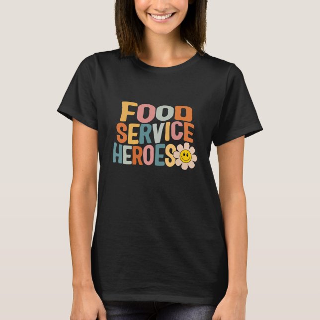 Camiseta Lunch Lady Food Service Heroes School Nutrition Ca (Anverso)