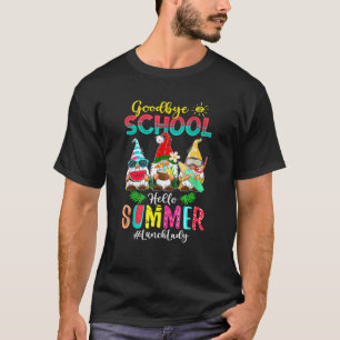 Camiseta Lunch Lady Goodbye School Hola Summer Vacation Gn