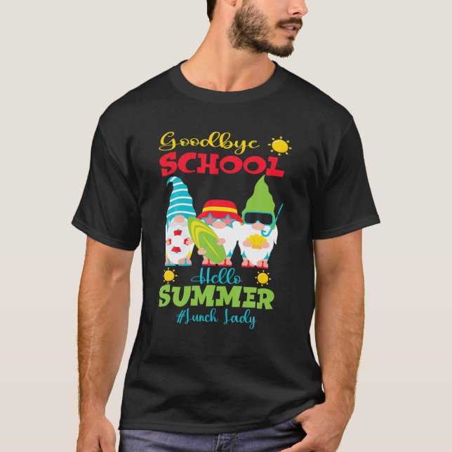 Camiseta Lunch Lady Goodbye School Hola Summer Vacation Gn (Anverso)
