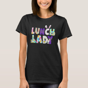 Camiseta Lunch Lady Graciosa Bonito Feliz Día de Pascua Bun