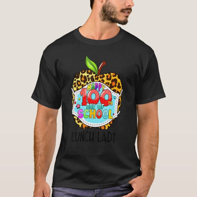 Camiseta Lunch Lady Life Feliz 100° Día De Enfrentamiento E (Anverso)