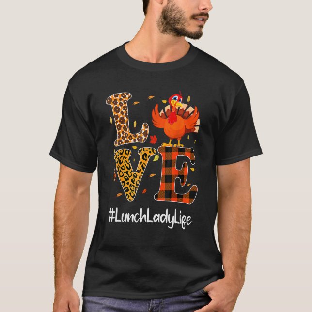 Camiseta Lunch Lady Life Love Thanksgiving Leopard Turkey A (Anverso)