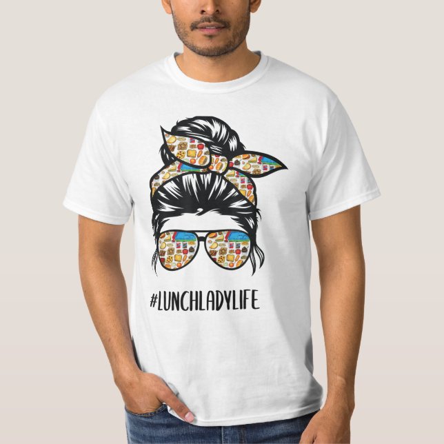 Camiseta Lunch Lady life Messy bun Gafas de pelo, primer dí (Anverso)