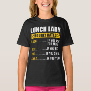 Camiseta Lunch Lady Lunch Lady Hourrates Lunch Lady