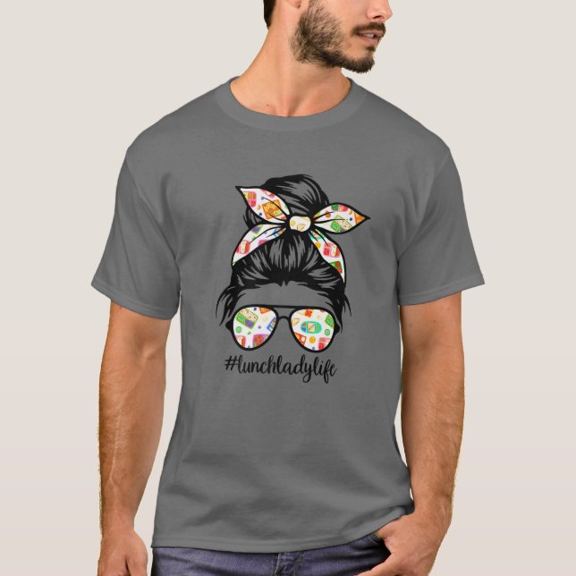 Camiseta Lunch Lady Messy Hair Woman Bun Lunch Lady Life Mo (Anverso)