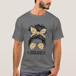 Camiseta Lunch Lady Messy Hair Woman Bun Lunch Lady Life Mo
