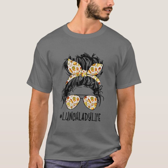 Camiseta Lunch Lady Messy Hair Woman Bun Lunch Lady Life Mo (Anverso)