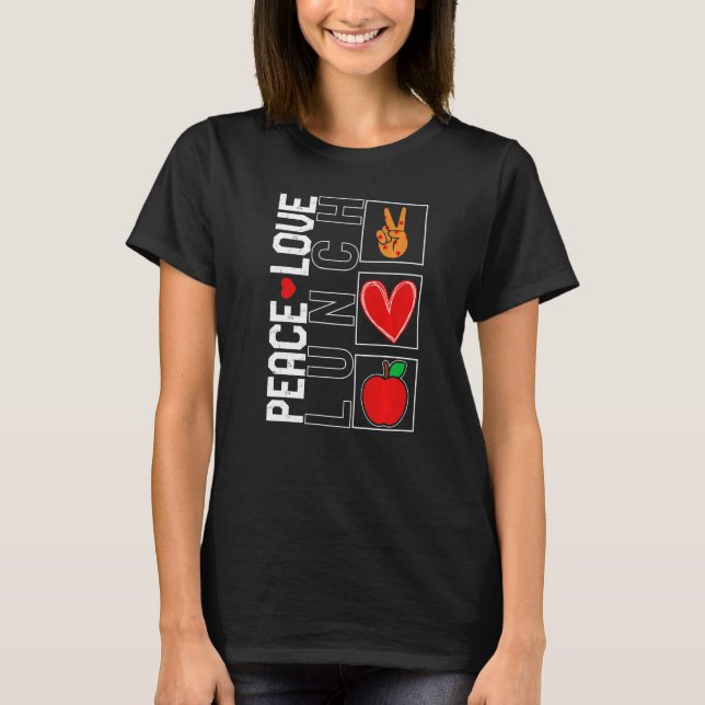 Camiseta Lunch Lady Peace Love Lunch School Nutrición Cafet (Anverso)