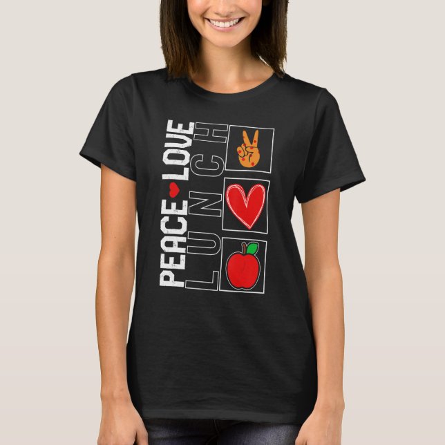 Camiseta Lunch Lady Peace Love Lunch School Nutrition Cafet (Anverso)
