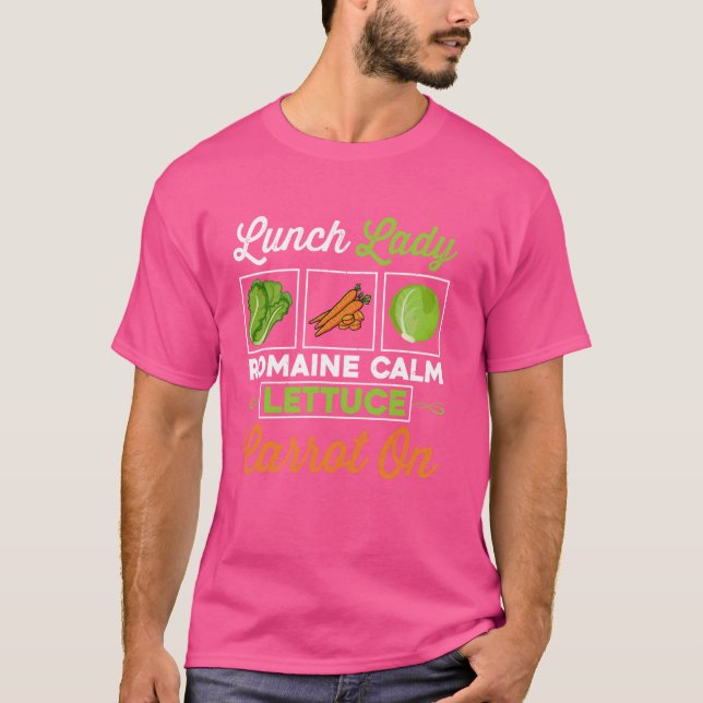 Camiseta Lunch Lady Romaine Calm Lettuce Carrot En La Escue (Anverso)