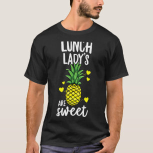 Camiseta Lunch Lady Son Cafetería Dulce Cute Pineapple Scho