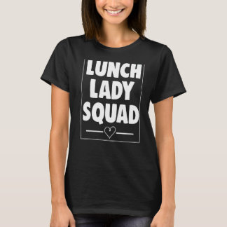 Camiseta Lunch Lady Squad mujeres Lunch Lady Love 4