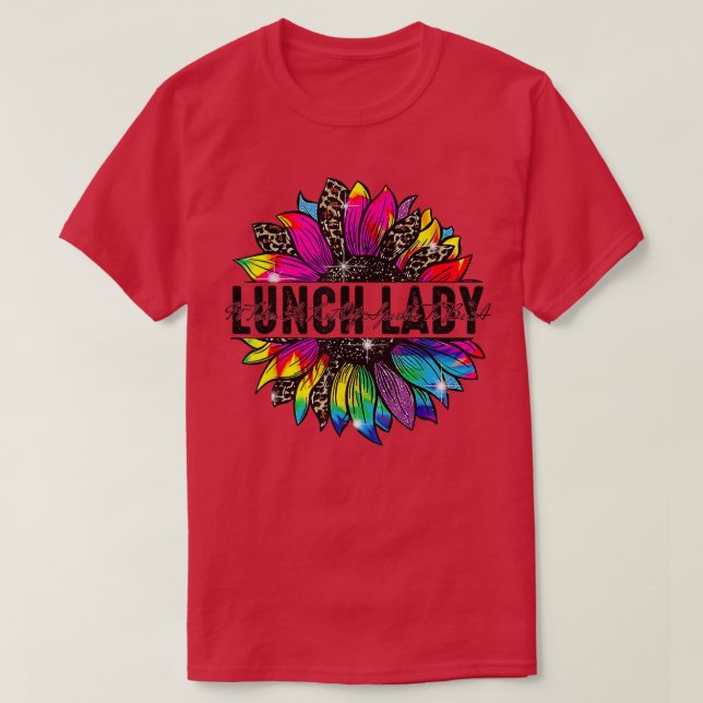 Camiseta Lunch Lady Sunflower Leopard Tye De Vuelta A La Es (Diseño del anverso)