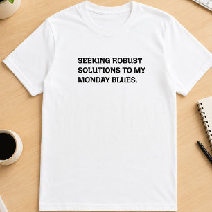 Camiseta Lunes Azul Divertido Eslogan de Trabajo Soluciones