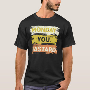 Camiseta Lunes Dormido Bastard Sleepy Odio Lunes Ha