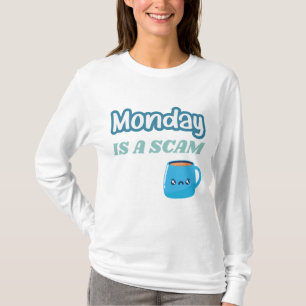 Camiseta Lunes es un Adulto Gracioso por Estafa