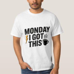 Camiseta Lunes, tengo esto   Coffee & Motivation T-Shirt