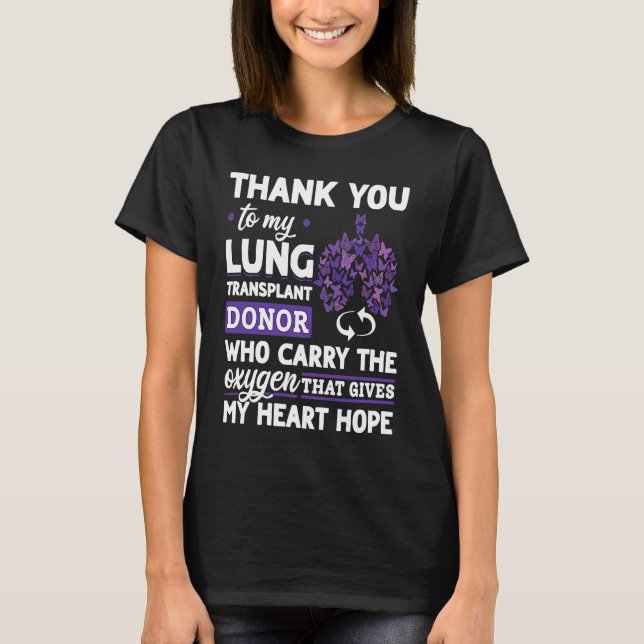 Camiseta Lung Transplant Donor Carry The Oxygen Gives My He (Anverso)