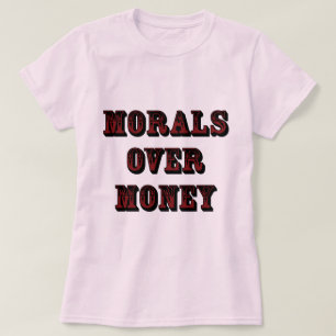 Camiseta Luz de la Moral sobre el Dinero