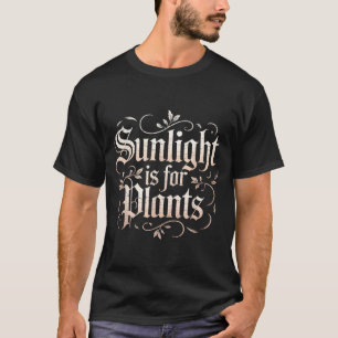 Camiseta Luz solar divertida es para plantas Dicho de humor