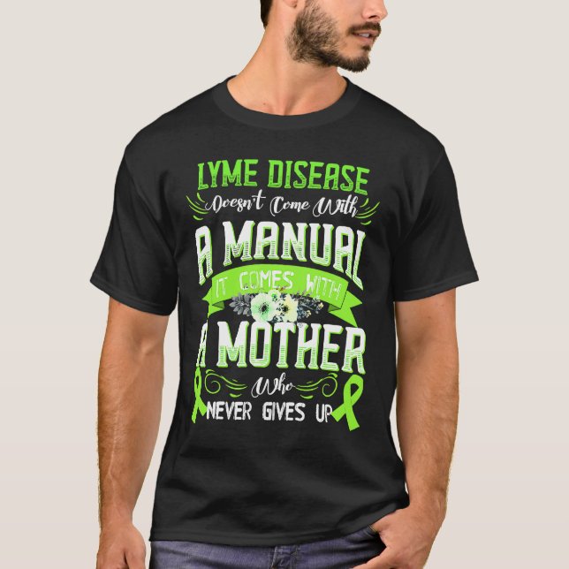 Camiseta LYME DISEASE Doesn't Come With a Manual it Comes w (Anverso)