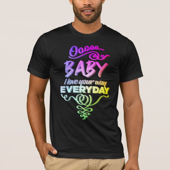 Camiseta Lyric Lyfe Baby, Me Encanta Tu Camino Por Peter Fr (Anverso)