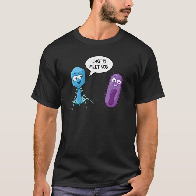 Camiseta Lyse To Meet You  Bacteriophage 15 (Anverso)