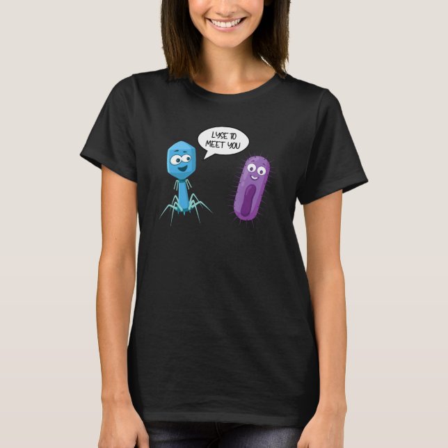 Camiseta Lyse To Meet You  Bacteriophage 15 (Anverso)