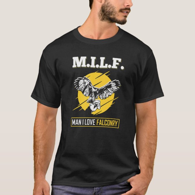 Camiseta M I L F Man I Love Falconry Falconer (Anverso)