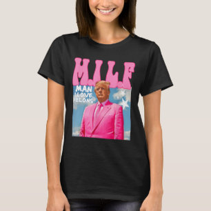 Camiseta M.i.l.f Man I Love Felons Funny Trump Pink 2024 El
