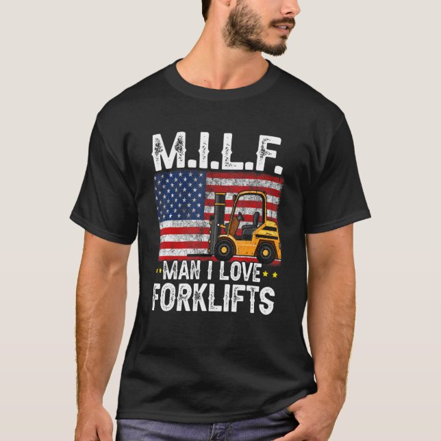Camiseta M I L F Man I Love Forklifts Bandera Americana For (Anverso)