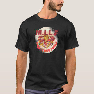 Camiseta M I L F Man I love Fungi Mushroom Hunting