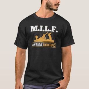 Camiseta M.I.L.F. Man I Love Furnitues, Union Carpenter Wo