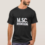 Camiseta M Sc Master Of Science Graduation Cargando Complet<br><div class="desc">Maestría De Maestría En Estudios De Graduación De Ciencias De M Sc Con Máster Completo.</div>