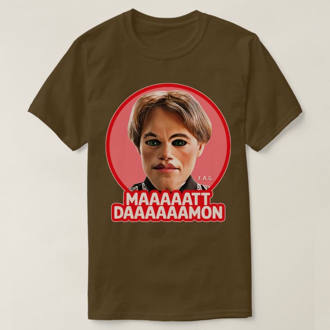 CAMISETA MAAAATT DAAAAMON (Diseño del anverso)