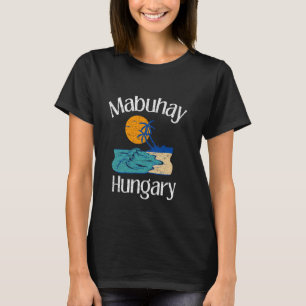 Camiseta Mabuhay Hungría Filipinas Saludo a Pinoy tagalo