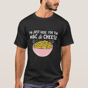 Camiseta Mac Cheese Estoy Aquí Para Mac Y Cheese Macaro