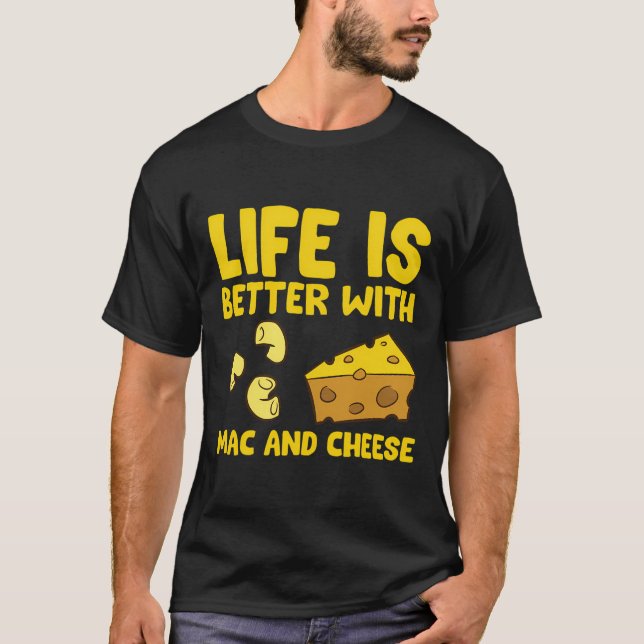 Camiseta Mac Cheese Life Es Mejor Con Mac N Cheese (Anverso)
