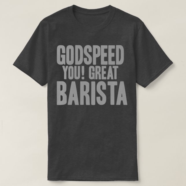 CAMISETA MACABRE MELBOURNE GODSPEED YOU GREAT BARISTA (Diseño del anverso)