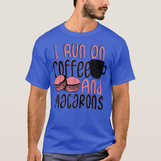Camiseta Macaron I Corre En Café Y Macarons Baking Sayin