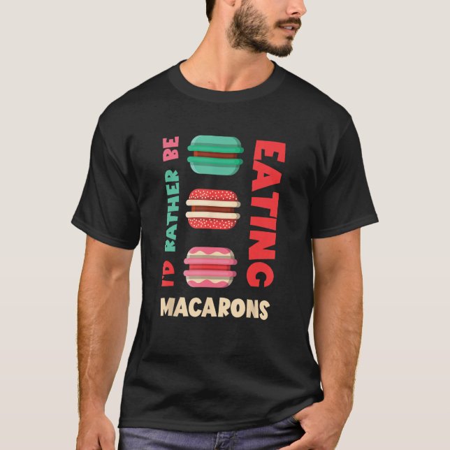 Camiseta Macarons Prefiero ser Macaron Cookie Macar francés (Anverso)