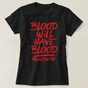 Camiseta Macbeth La sangre tendrá sangre