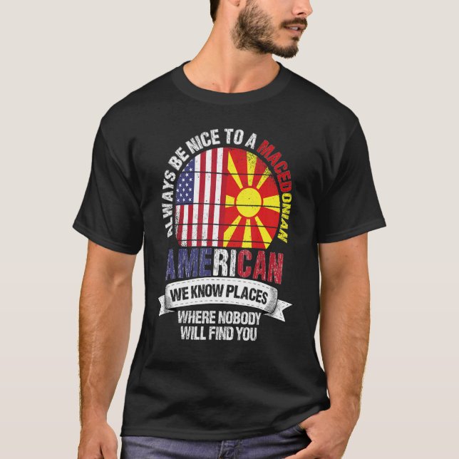 Camiseta Macedonian American We know Places where Macedonia (Anverso)