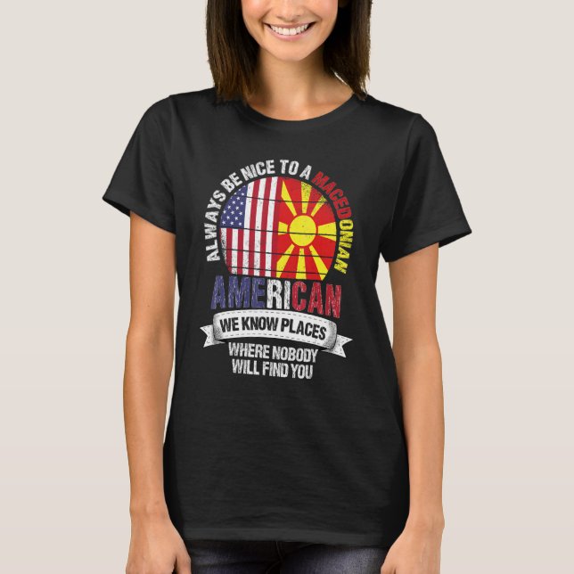 Camiseta Macedonian American We know Places where Macedonia (Anverso)