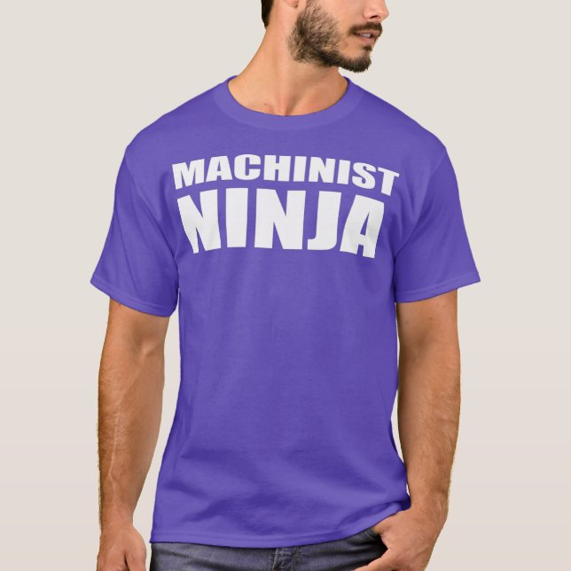 Camiseta Machinist Ninja Funny Work Profesnician (Anverso)